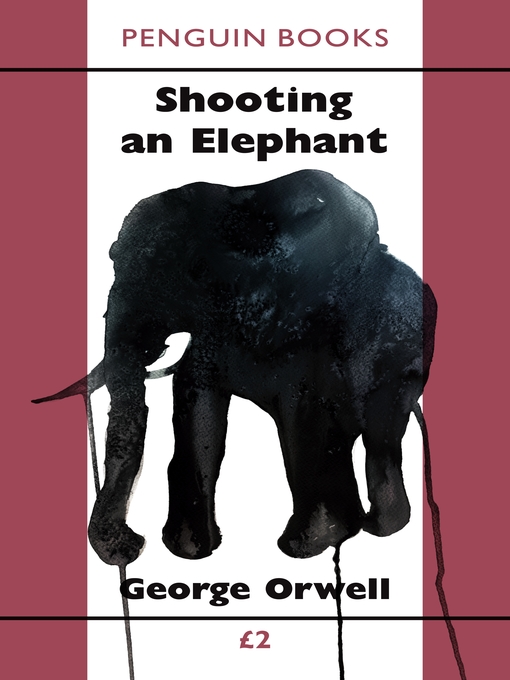 Title details for Shooting an Elephant by George Orwell - Available
